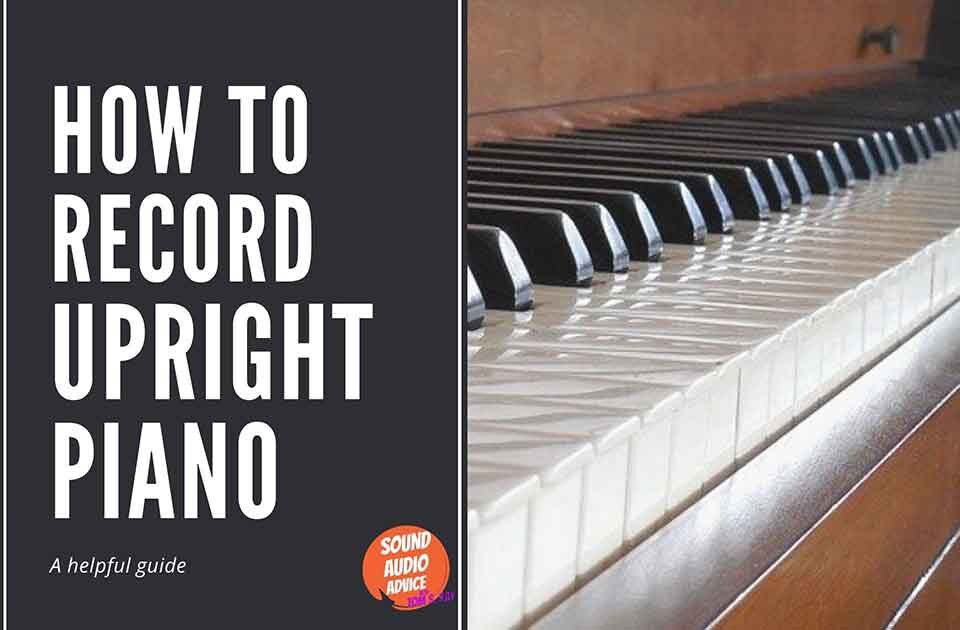 How-to-record-upright-piano