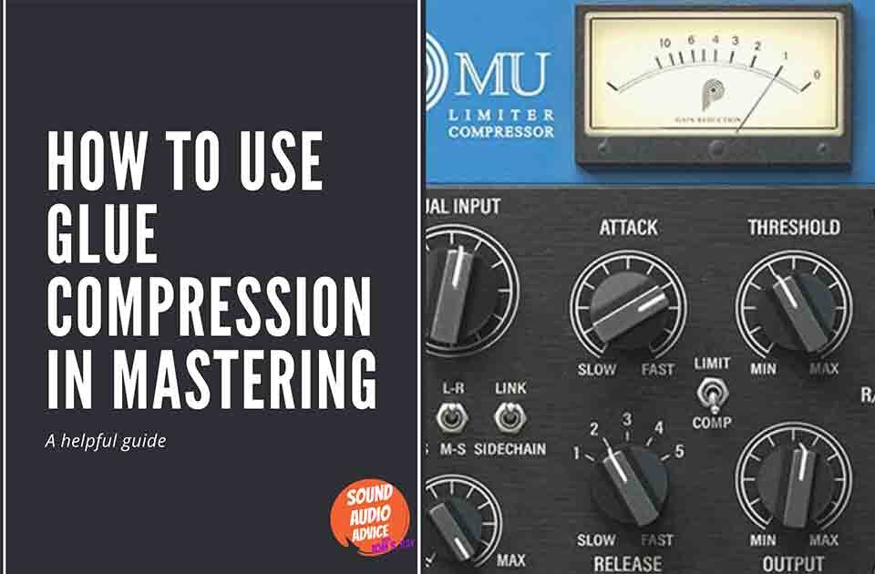 How to use glue compression in mastering