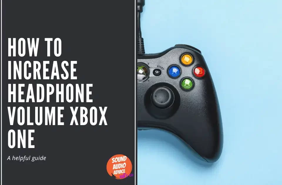 how to increase headphone volume xbox one