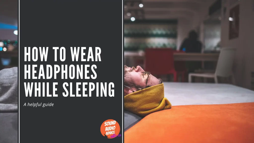 how-to-wear-headphones-while-sleeping-a-helpful-guide