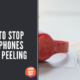 How To Stop Headphones From Peeling