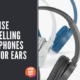 Is Noise Cancelling Headphones Bad For Ears